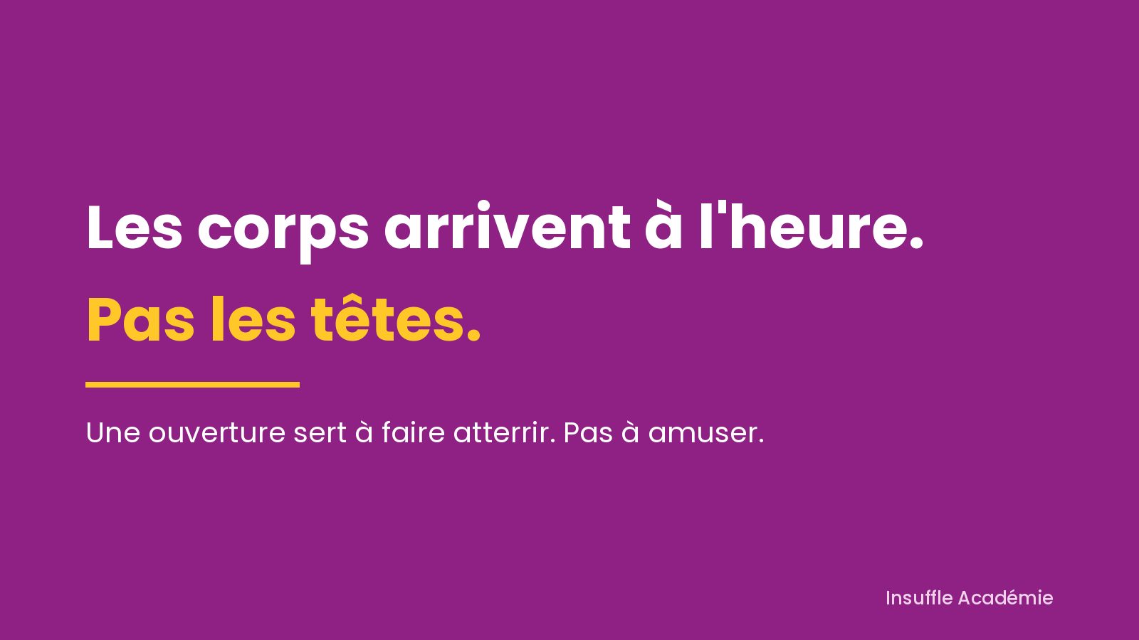 Les corps arrivent à l'heure, pas les têtes : le rôle d'un brise-glace en réunion